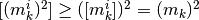 \PAvg{(m_k^i)^2} \ge (\PAvg{m_k^i})^2 = (m_k)^2