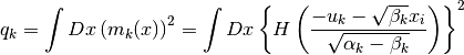 q_k
= \int Dx \left( m_k(x) \right)^2
= \int Dx \left\{
  H \left(
    \frac{-u_k - \sqrt{\beta_k} x_i}{\sqrt{\alpha_k - \beta_k}}
  \right)
\right\}^2