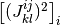 \left[(J_{kl}^{ij})^2 \right]_i