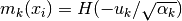 m_k(x_i) = H({-u_k}/{\sqrt{\alpha_k}})