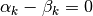 \alpha_k - \beta_k = 0