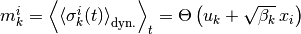 m_k^i = \Avg{\AvgDyn{\sigma_k^i(t)}}_t
= \Theta \left(u_k + \sqrt{\beta_k} \, x_i \right)