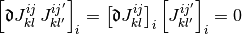 \left[\Devi J_{kl}^{ij} \, J_{kl'}^{ij'} \right]_i
=
\left[ \Devi J_{kl}^{ij} \right]_i
\left[ J_{kl'}^{ij'} \right]_i
= 0