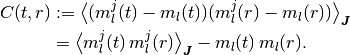 C(t, r)
& := \AvgJ{(m_l^j(t) - m_l(t)) (m_l^j(r) - m_l(r))} \\
& = \AvgJ{m_l^j(t) \, m_l^j(r)} - m_l(t) \, m_l(r).