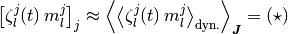 &
  \PAvg{
    \zeta_l^j(t) \,
    m_l^j
  }_j
\approx
  \AvgJ{\AvgDyn{
    \zeta_l^j(t) \,
    m_l^j
  }}
  = (\star)